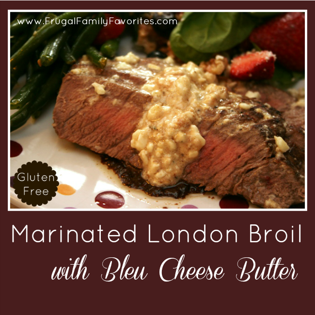 marinated london broil with blue cheese butter